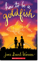 HOW TO BE A GOLDFISH, Cover art by Julie McLaughlin 